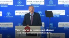 Recep Tayyip ERDOĞAN: “Türkiye’yi En Büyük 10 Devletten Biri Yapacağız!”