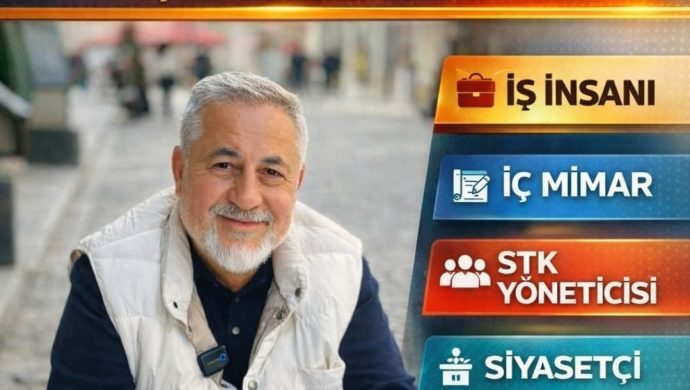 AHMET BİNGÖL; İŞ İNSANI & İÇ MİMAR & STK YÖNETİCİSİ & SİYASETÇİ
