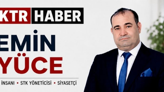 EMİN YÜCE; İŞ İNSANI & STK YÖNETİCİSİ & SİYASETÇİ